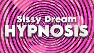 Sissy Dream - Hypnosis