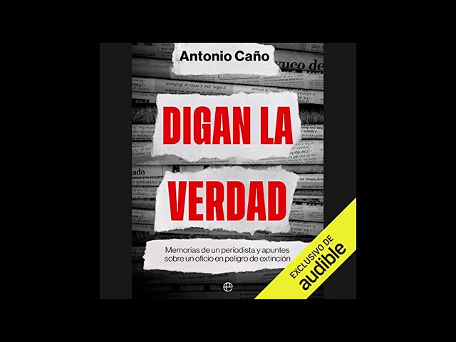 Vídeo relacionado con Digan la verdad: Memorias de un periodista y apuntes sobre un oficio en peligro de extinción