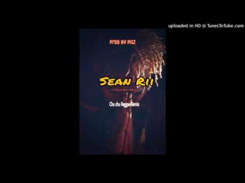 Sean Rii-Chu Chu Reggae  Mix  2021