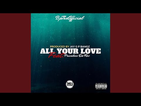 All Your Love (feat. Priceless Da Roc)