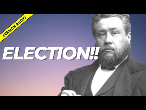 Particular Election: Charles Spurgeon Sermon Audio