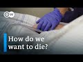 Meeting Death On Our Own Terms DW Documentary