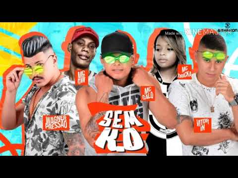 WAGNER PRESSÃO , MC GALO E VITOR LN REMIX MC GW E MC DRICKA  - SEM K.O