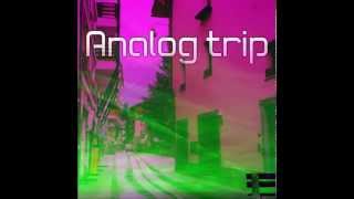 Analog Trip - Time Machine (Original Mix 2013) ▲ Deep House Electronic Music