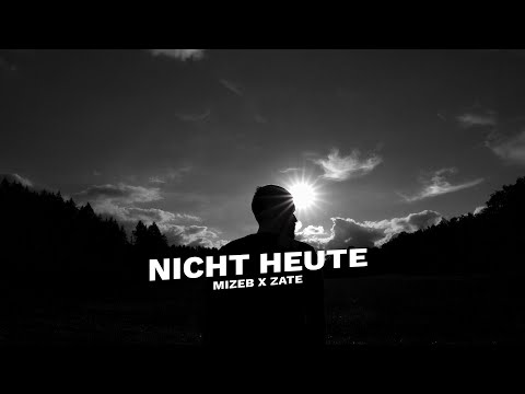 MiZeb X Zate - NICHT HEUTE (prod. by Dansonn Beats)