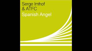 Serge Imhof & ATFC - Spanish Angel (Instrumental Mix)