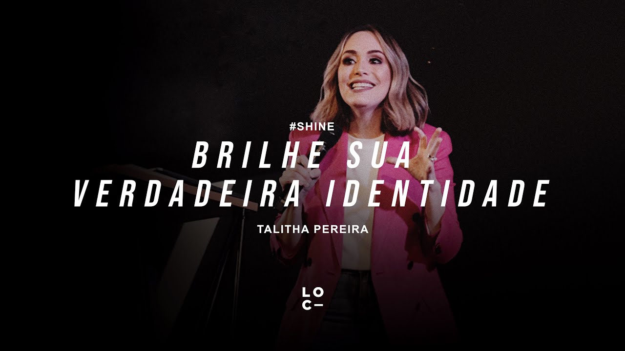 BRILHE SUA VERDADEIRA IDENTIDADE - TALITHA PEREIRA