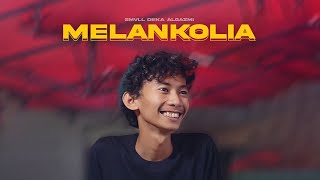 Download lagu SMVLL - Melankolia mp3 Download lagu SMVLL - Melankolia mp3