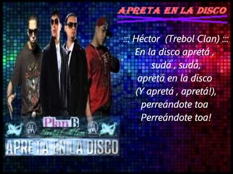 "Apreta En La Disco" (Letras) - Trebol Clan Ft. Plan B ✔