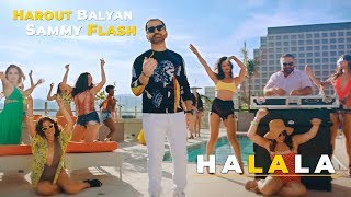 HAROUT BALYAN & SAMMY FLASH - Halala (2018)