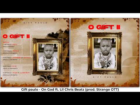 Gift Paulo - On God (ft. Lil Chris Beatz) [prod. Stange OTT]