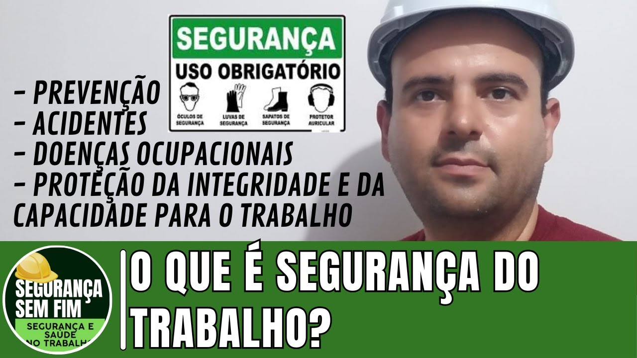O QUE É SEGURANÇA DO TRABALHO? Conceitos para Acidente do Trabalho | SEGURANÇA SEM FIM | #aft #cnu