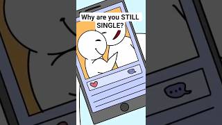 Why are you single? Do you know the reasons?