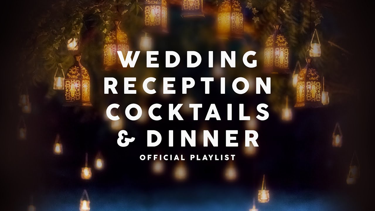 Wedding Reception Cocktails & Dinner - Lounge Music