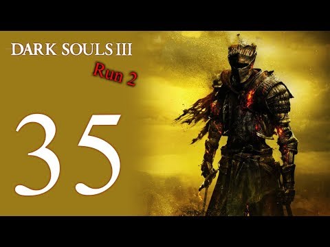 Dark Souls III: The 2nd Run playthrough pt35 - REVENGE on Champion Gundyr!