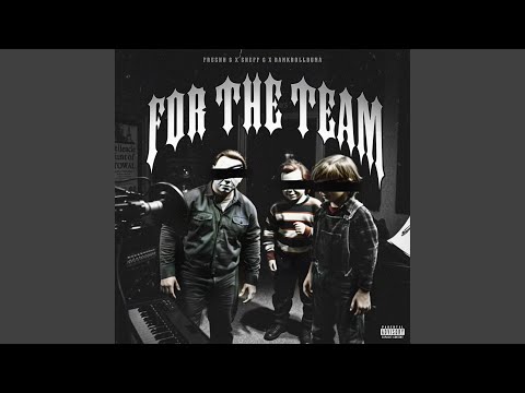 For The Team (feat. Sheff G & Bankroll Buna)