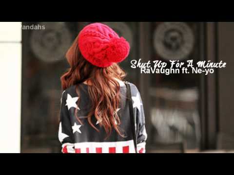 Shut Up For A Minute by Ravaughn Brown ft. Ne-yo