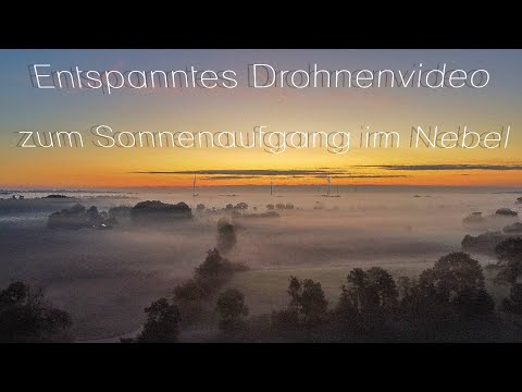 Entspanntes Drohnenvideo zum Sonnenaufgang im Nebel mit der DJI Mini 2