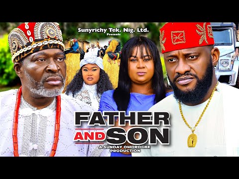 FATHER & SON (Full Movie 2024) Kanayo O. Kanayo Yul Edochie Uju Okoli Nigerian 2024 Latest FullMovie