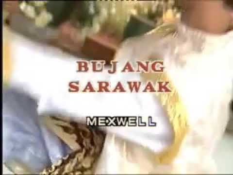 Bujang Sarawak(MTV)Maxwel Franklin Saran