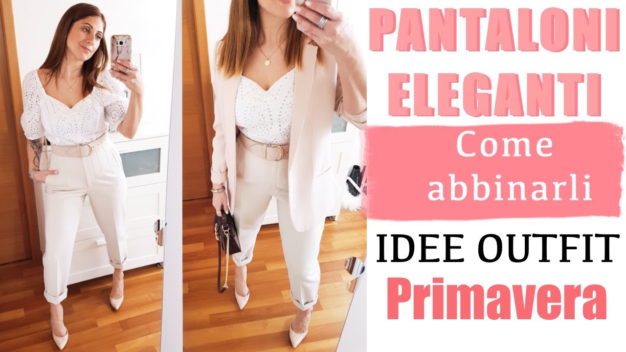 PANTALONI ELEGANTI COME INDOSSARLI - Idee outfit Primavera - Zara pants| Isabella Emme