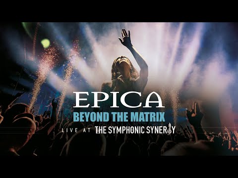 EPICA - Beyond The Matrix (Live at The Symphonic Synergy)