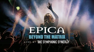 EPICA - Beyond The Matrix (Live at The Symphonic Synergy)