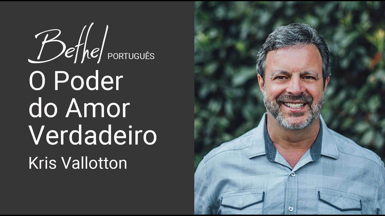 O Poder do Amor Verdadeiro | Kris Vallotton | 26 NOV 2023