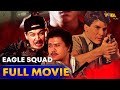 Eagle Squad Full Movie HD | Edu Manzano, Julio Diaz, Ricky Davao