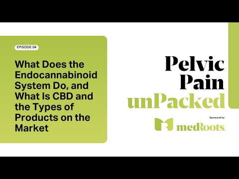 Ep004: What Does the Endocannabinoid System Do, and What Is CBD #pelvicpain #chronicpain