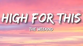 High for This - The Weeknd (Lyrics)