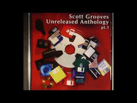 Scott Grooves - Unreleased Anthology Part 1 (2013)