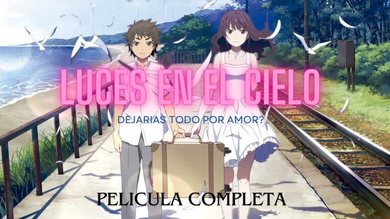 ☁️​ LUCES EN EL CIELO ☁️​ Anime Película Completa (español latino)
