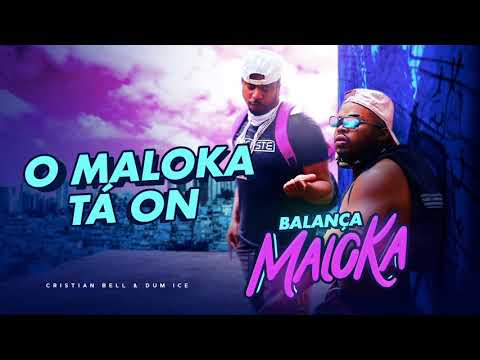 O MALOKA TÁ ON - BALANÇA MALOKA (Cristian Bell e Dum Ice)