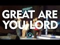 GREAT ARE YOU LORD - Jon Neufeld (Drum ...