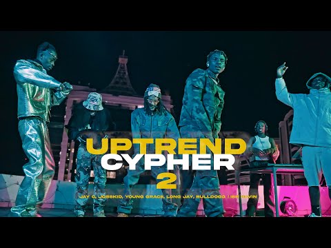 UPTREND CYPHER 02 ft ISH KEVIN, BULLDOGG, JAY C, YOUNG GRACE, LONGJAY & JOSSKID