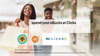 Spend your eBucks at Clicks!