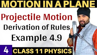 Projectile Motion & Example 4.9 Motion In A Plane IIT Jee Mains