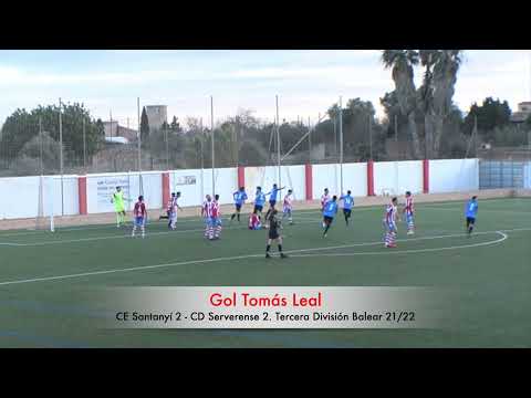 Gol Tomás Leal. CE Santanyí 2 - CD Serverense 2. Tercera División Balear 21/22