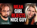 Mean Girl REJECTS Nice Guy, She Lives to REGRET Her Decision | Paradigm Studios