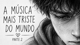 DEPOIS DA ÚLTIMA CHUVA - PARTE 2 💔 Música sad - Sad Music #musicatriste