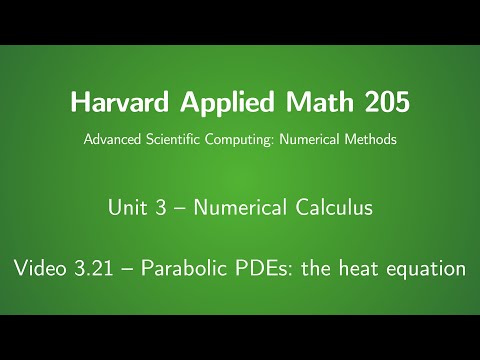 Harvard AM205 video 3.21 - Parabolic PDEs: the heat equation