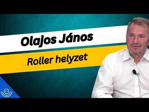 Pirkadat: Olajos János – Roller helyzet