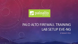 #1 Palo Alto firewall Training | Setup lab in EVE-NG | Senior Network Engineer | 2020