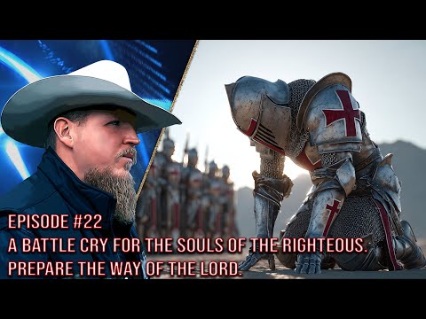 A Battle Cry for The Souls of The Righteous. Prepare The Way of The Lord.