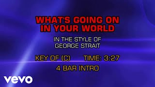 George Strait - What&#39;s Going On In Your World (Karaoke)