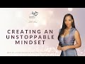 The Key To Success Creating An Unstoppable Mindset With Neferteri Plessy