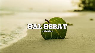 Download lagu HAL HEBAT - GOVINDA (LIRIK) || Accoustic Version By Ifan Seventeen & Ifan Govinda mp3
