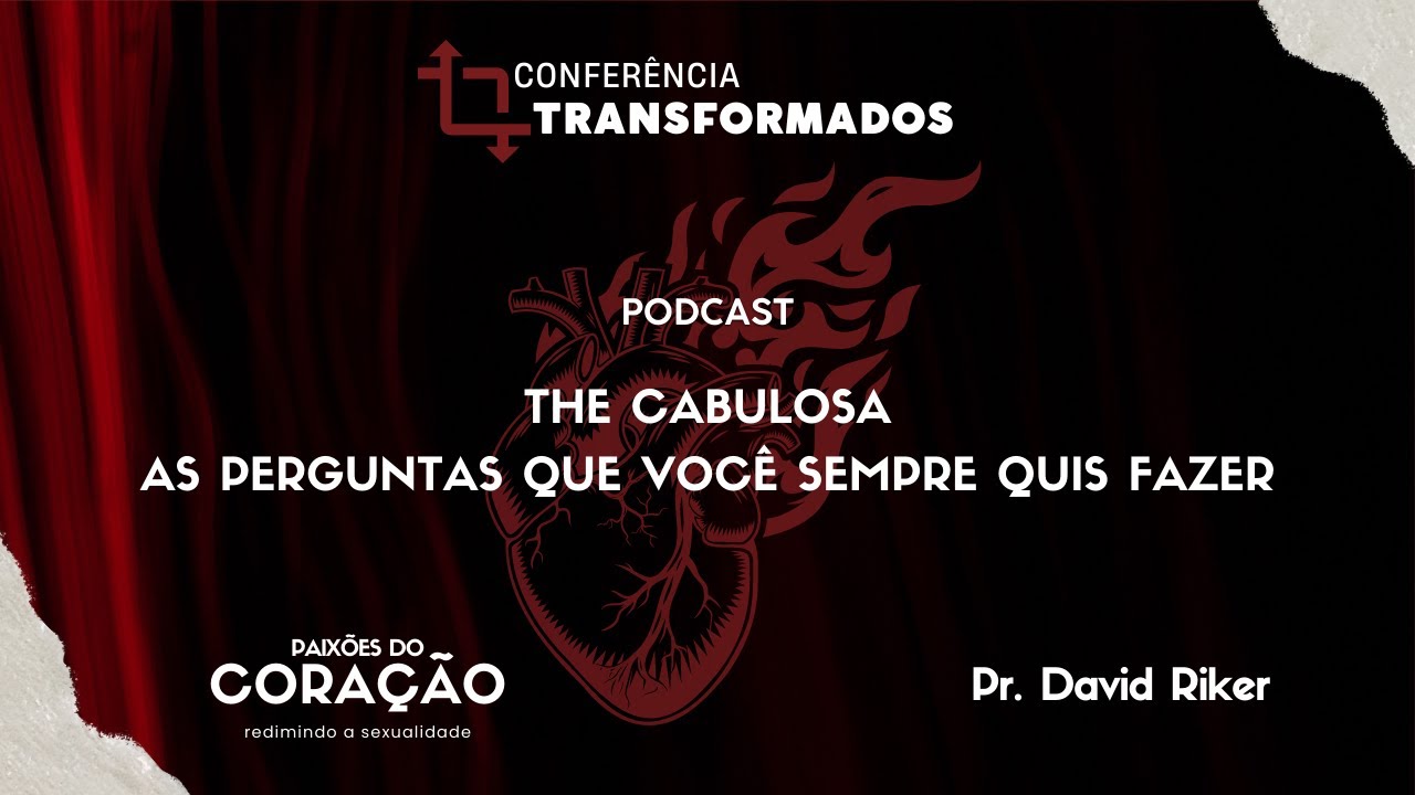 Transformados 23: THE CABULOSA | Rev. David Riker | 29/jul/23