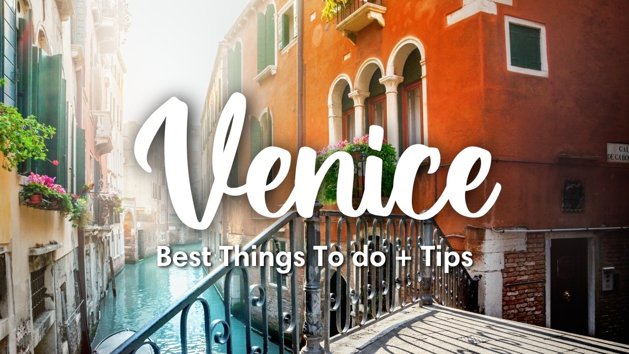 VENICE, ITALY | 10 Best Things To Do In Venice (Including hidden gems & travel tips)